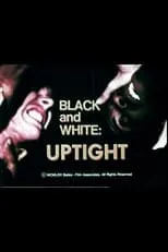 Póster de la película Black and White: Uptight