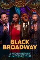 Póster de la película Black Broadway: A Proud History, A Limitless Future