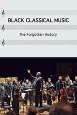 Poster de la película Black Classical Music: The Forgotten History - Películas hoy en TV