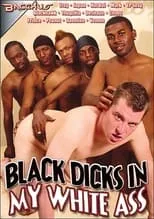 Película Black Dicks in My White Ass