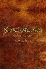 Película Blackadder Rides Again