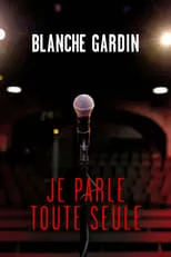 Poster de Blanche Gardin - Je parle toute seule