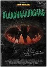 Póster de la película Blarghaaahrgarg