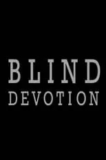 Película Blind Devotion