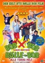 Película Bølle Bob: Alle tiders helt