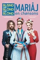 Película Blond and Blond and Blond - Mariaj en chonsons