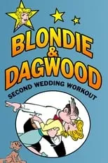 Ellen Gerstell es Cookie Bumstead (voice) en Blondie & Dagwood: Second Wedding Workout