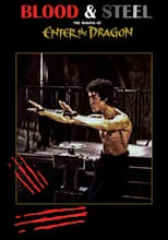 Robert Wall es Self en Blood and Steel: The Making of 'Enter the Dragon'