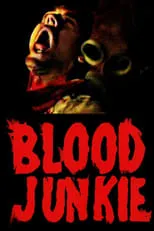 Película Blood Junkie