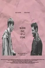 Alex Austin interpreta a Dan en Blood Out of a Stone