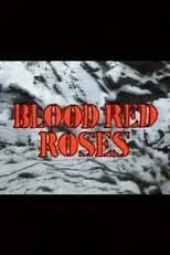 Dawn Archibald en la película Blood Red Roses