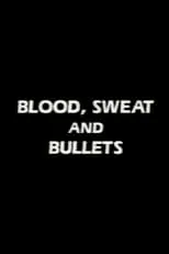 Portada de Blood, Sweat and Bullets