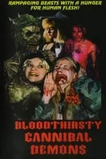 Película Bloodthirsty Cannibal Demons