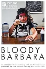 Atheena Frizzell es Bloody Barbara en Bloody Barbara