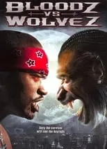 Película Bloodz vs. Wolvez