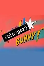 Póster de la película (Blooper) Bunny!