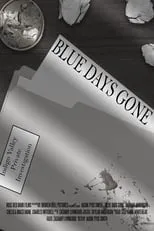 Película Blue Days Gone