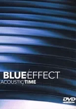 Película Blue Effect: Acoustic/Time