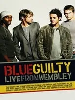 Poster de Blue: Guilty Live From Wembley