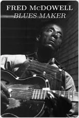 Fred McDowell interpreta a self en Blues Maker