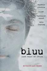 Poster de Bluu, Last Days Of Ibiza