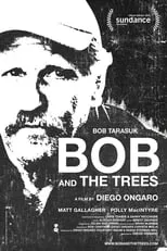 Bob Tarasuk interpreta a Himself en Bob and the Trees