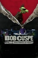 Portada de Bob Cuspe: Nós Não Gostamos de Gente