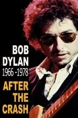 Poster de la película Bob Dylan After the Crash 1966-1978 - Películas hoy en TV