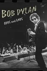 Película Bob Dylan: Odds and Ends