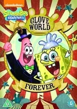 Poster de la película Bob Esponja: El mundo del guante por siempre - Películas hoy en TV