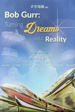 Película Bob Gurr: Turning Dreams into Reality