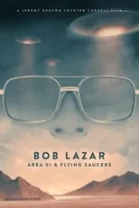 Póster de la película Bob Lazar: Area 51 & Flying Saucers