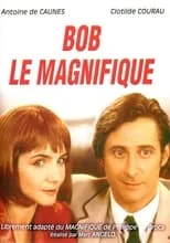 Película Bob le magnifique