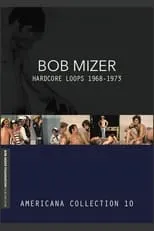 Película Bob Mizer: Hardcore Loops 1968-1973 — Americana Collection 10