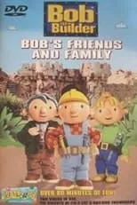 Película Bob the Builder: Bob's Friends and Family