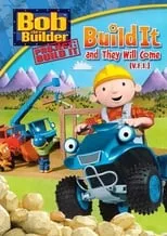 Póster de la película Bob the Builder: Build It and They Will Come