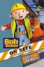 Neil Morrissey es Bob en Bob the Builder On Site: Roads & Bridges