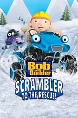 Rupert Degas interpreta a Scrambler / Zoomer / Piper / Sunny en Bob the Builder: Scrambler to the Rescue