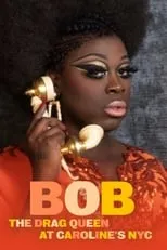 Bob the Drag Queen es Himself en Bob the Drag Queen: Live at Caroline's