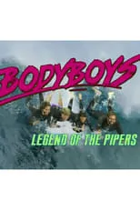 Póster de la película Body Boys: Legend of the Pipers