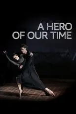 Póster de la película Bolshoi Ballet: A Hero of Our Time