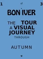 Justin Vernon es Himself en Bon Iver: Autumn