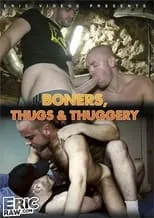 Película Boners, Thugs & Thuggery