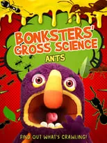 Jonathon Carley es  en Bonksters Gross Science: Ants