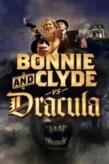 Trent Haaga es Clyde en Bonnie & Clyde vs. Dracula