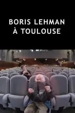 Película Boris Lehman à Toulouse