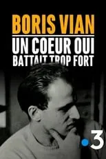 Póster de la película Boris Vian, un cœur qui battait trop fort