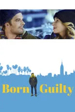 Poster de la película Born Guilty - Películas hoy en TV