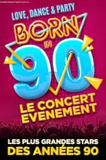 Película Born in 90 - Le concert événement