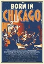 Película Born In Chicago